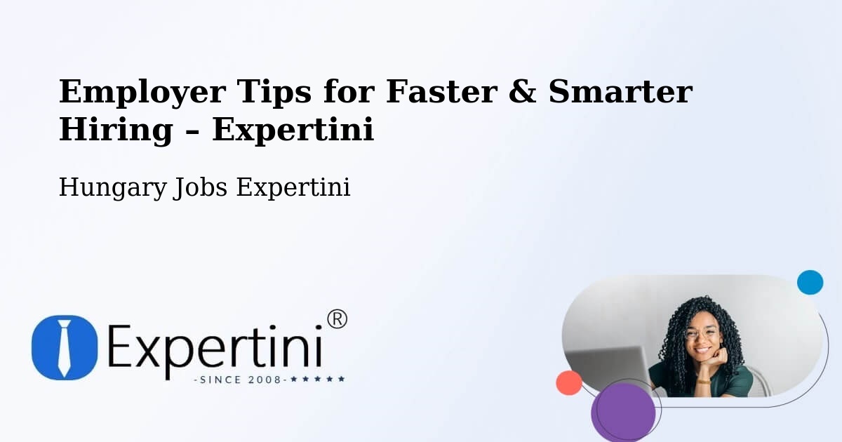 Employer Tips for Hiring & Recruitment – Vép - Vép, Hungary Jobs Expertini