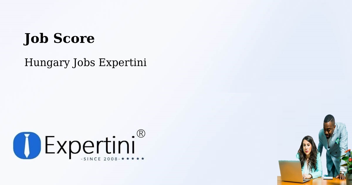 Job Score & Job Description Score Tool – Vép - Hungary Jobs Expertini