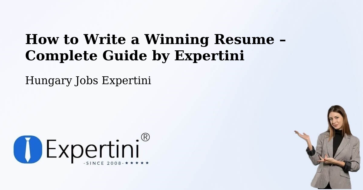 Resume Writing Guide for Job Seekers – Vép - Vép, Hungary Jobs Expertini