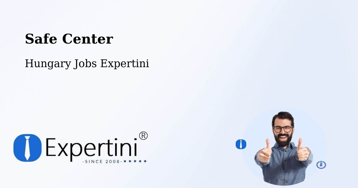Safety Center – Vép - Hungary Jobs Expertini
